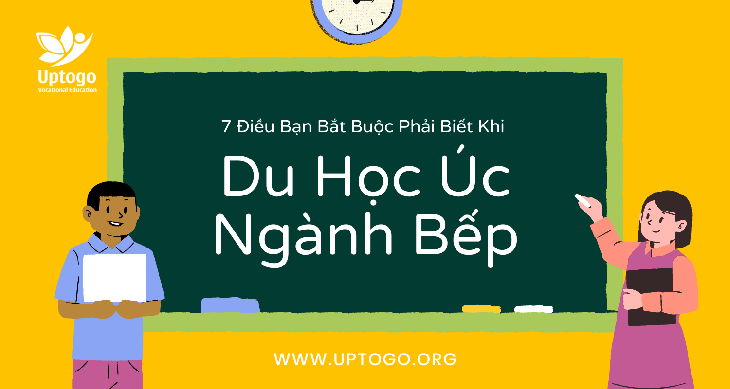 Những Điều Bạn Bắt Buộc Phải Biết Khi Du Học Úc Ngành Đầu Bếp