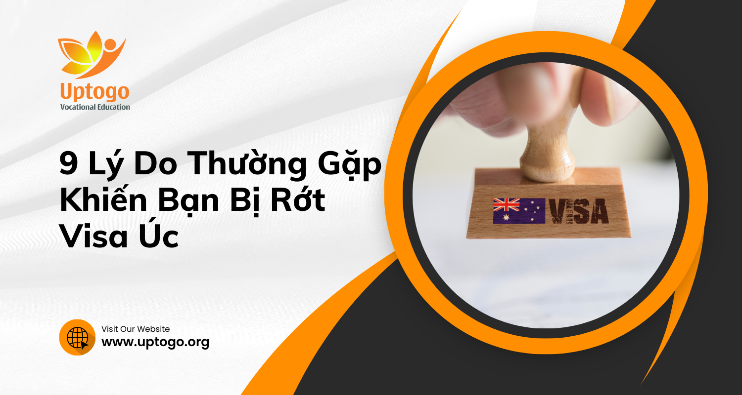 9 Lý Do Thường Gặp Khiến Bạn Bị Rớt Visa Úc