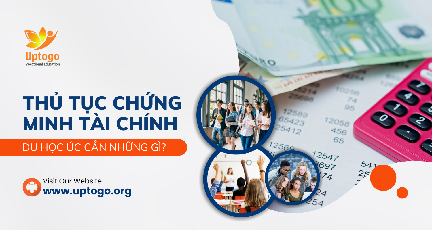 Thủ Tục Chứng Minh Tài Chính Du Học Úc Cần Những Gì?
